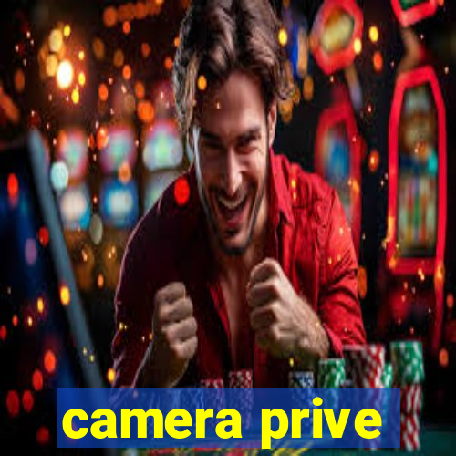 camera prive